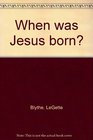 When was Jesus born