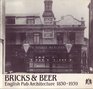 Bricks  beer English pub architecture 18301939