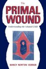 The Primal Wound Understanding the Adopted Child