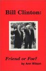Bill Clinton Friend or Foe
