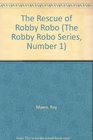 The Rescue of Robby Robo