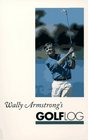 Wally Armstrong's Golf Log