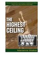 The Highest Ceiling The True Story of an Underdog Basketball Team a Coach and a Dream