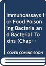 Immunoassays for foodpoisoning bacteria and bacterial toxins