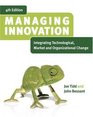 Managing Innovation Integrating Technological Market and Organizational Change