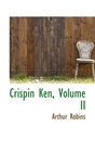 Crispin Ken Volume II