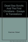 Dead Sea Scrolls and the First Christians The Essays and Translations