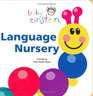 Baby Einstein: Language Nursery (Baby Einstein Books)