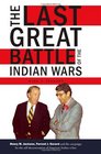 The Last Great Battle of the Indian Wars: Henry M. Jackson, Forrest J. Gerard  and the campaign for the self-determination  of America's Indian tribes