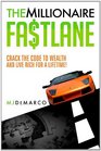 The Millionaire Fastlane Crack the Code to Wealth and Live Rich for a Lifetime