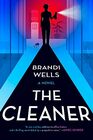 The Cleaner A Novel