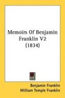 Memoirs Of Benjamin Franklin V2