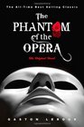 The Phantom of the Opera The Original Novel