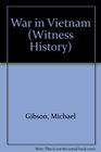 The Witness History The War in Vietnam