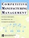 Competitive Manufacturing Management Continuous Improvement