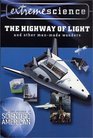 Extreme Science The Highway of Light and Other ManMade Wonders