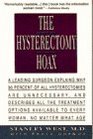 The Hysterectomy Hoax A Leading Surgeon Explains Why 90 of All Hysterectomies Are Unnecessary and Describes All the Treatment Options Available to