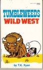 Tumbleweeds Wild West