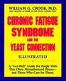Chronic Fatigue Syndrome and the Yeast Connection: A Get-Well Guide for People With This Often Misunderstood Illness--And Those Who Care for Them