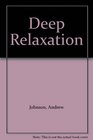 Deep Relaxation