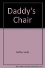 Daddy's  Chair