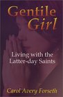 Gentile Girl: Living with the Latter-day Saints