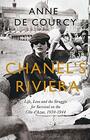 Chanel's Riviera Peace and War on the Cote d'Azur