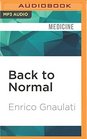 Back to Normal The Overlooked Ordinary Explanations for Kids' ADHD Bipolar and AutisticLike Behavior