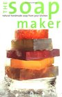 The Soap Maker Natural Handmade Soap from Your Kitchen