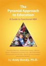 The Pyramid Approach to Education, 2nd Edition (A Guide to Functional ABA)