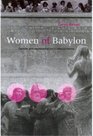 Women of Babylon Gender and Representation in Mesopotamia