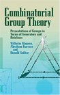 Combinatorial Group Theory  Presentations of Groups in Terms of Generators and Relations