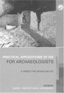 Practical Applications of GIS for Archaeologists  A Predictive Modeling Toolkit