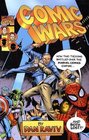 Comic Wars  How Two Tycoons Battled Over the Marvel Comics EmpireAnd Both Lost
