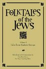 Folktales of the Jews Vol 2 Tales from Eastern Europe