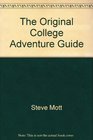 The Original College Adventure Guide