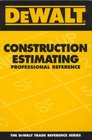 DEWALT  Construction Estimating Professional Reference