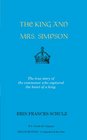 The King and Mrs. Simpson: The True Story of the Commoner Who Captured the Heart of a King