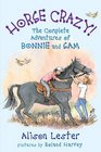 Horse Crazy The Complete Adventures of Bonnie and Sam