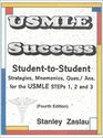 USMLE Success A StudenttoStudent What to Study Strategy Guide for Success in Passing the US Medical Licensing Exams Steps 1 2  3