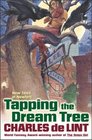 Tapping the Dream Tree (Newford, Bk 9)