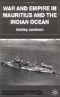 War and Empire in Mauritius and the Indian Ocean