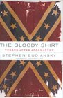 The Bloody Shirt Terror After Appomattox