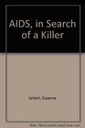 AIDS In Search of a Killer