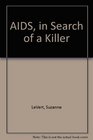 AIDS In Search of a Killer