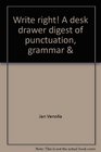 Write right A desk drawer digest of punctuation grammar  style