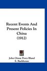 Recent Events And Present Policies In China