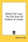 Behind The Type The Life Story Of Frederic W Goudy