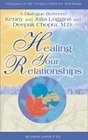 Healing Your Relationships  A Dialogue Between Kenny and Julia Loggins and Deepak Chopra MD