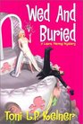 Wed and Buried